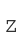 Z