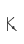 k
