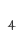 4