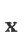 x