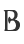 B