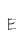 E
