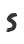 S