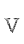 V
