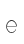 e