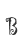B