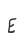 E