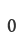 0