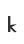 k