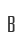B