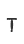 T