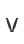 V