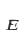 E