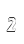 2