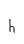 h