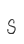 S