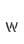 w