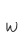 W