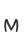 M
