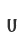 U