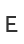 E