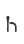 h