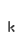 k