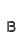 B