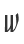 W