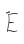 E