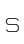 S