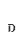 D
