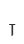 T