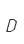 D