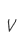 V