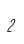 2