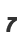 7