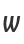 W
