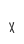 x