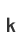 k