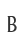 B