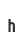 h
