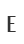E