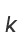 k