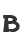 B