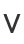 V