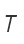 T