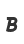 B