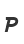 P