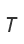 T